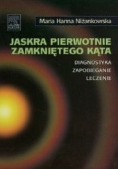 Okładka książki Jaskra pierwotnie zamkniętego kąta Maria Hanna Niżankowska
