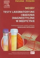 Okładka książki Mosby Testy laboratoryjne i badania diagnostyczne w medycynie Kathleen Deska Pagana, Timothy J. Pagana
