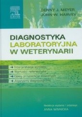Okładka książki Diagnostyka laboratoryjna w weterynarii John W. Harvey, Denny J. Meyer