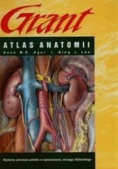 Okładka książki Atlas anatomii Grant Anne M.R. Agur, Ming J. Lee