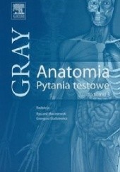Okładka książki Gray Anatomia Pytania testowe do tomu 3 Ryszard Maciejewski, Grzegorz Staśkiewicz
