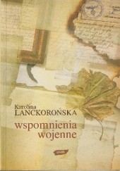 Okładka książki Wspomnienia wojenne Karolina Lanckorońska