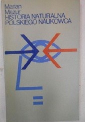 Okładka książki Historia naturalna polskiego naukowca