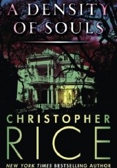 Okładka książki A Density of Souls Christopher Rice