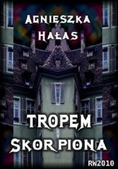 Okładka książki Tropem skorpiona Agnieszka Hałas