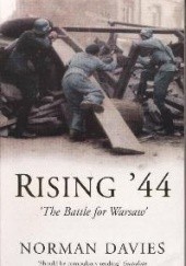 Okładka książki Rising 44 Battle for Warsaw Norman Davies