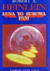 Okładka książki Luna to surowa pani Robert A. Heinlein