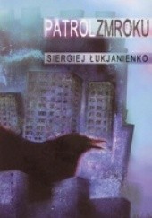 Okładka książki Patrol zmroku Siergiej Łukjanienko