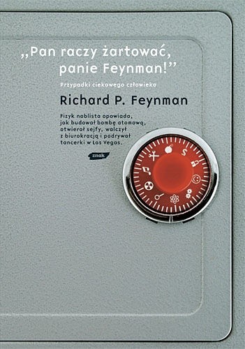 Okładka książki Pan raczy żartować, panie Feynman! Przypadki ciekawego człowieka Richard Feynman