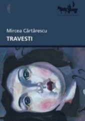 Okładka książki Travesti Mircea Cărtărescu