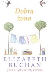 Okładka książki Dobra żona Elizabeth Buchan