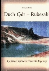 Okładka książki Duch gór - Rubezahl. Geneza i upowszechnienie legendy Lucyna Biały