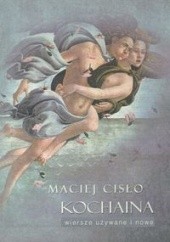 Okładka książki Kochaina. Wiersze używane i nowe Maciej Cisło