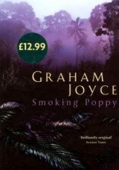 Okładka książki Smoking Poppy Graham Joyce