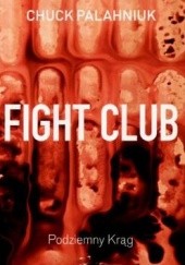 Okładka książki Fight Club. Podziemny krąg Chuck Palahniuk