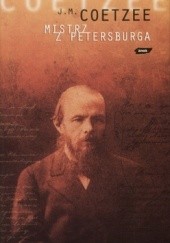 Okładka książki Mistrz z Petersburga John Maxwell Coetzee