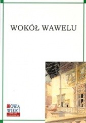Okładka książki Wokół Wawelu Jarosław Krawczyk