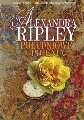 Okładka książki Południowe Upojenia Alexandra Ripley
