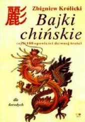 Okładka książki Bajki chińskie czyli 108 opowieści dziwnej treści (dla dorosłych) Zbigniew Królicki