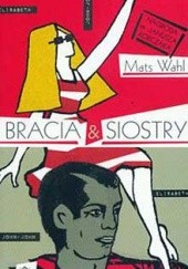 Okładka książki Bracia I Siostry Mats Wahl
