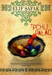Okładka książki Pchli pałac Elif Shafak