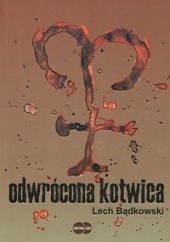 Okładka książki Odwrócona kotwica Lech Bądkowski