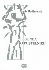 Okładka książki Legenda o pustelniku Lech Bądkowski