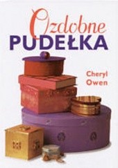 Okładka książki Ozdobne pudełka Cheryl Owen