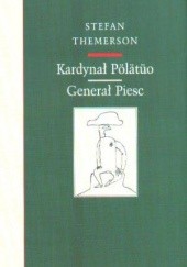 Okładka książki Kardynał Pölätüo. Generał Piesc Stefan Themerson