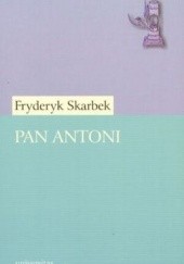 Okładka książki Pan Antoni Fryderyk Skarbek