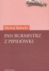 Okładka książki Pan burmistrz z Pipidówki Michał Bałucki