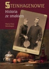 Okładka książki Steinhagenowie. Historia ze smakiem Maria Eliza Steinhagen