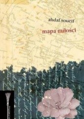 Okładka książki Mapa miłości Ahdaf Soueif