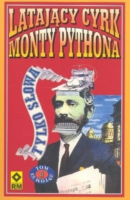 Latający Cyrk Monty Pythona - tylko słowa. Tom 1