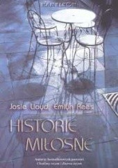 Okładka książki Historie miłosne Josie Lloyd, Emlyn Rees