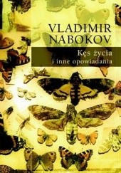 Okładka książki Kęs życia i inne opowiadania Vladimir Nabokov