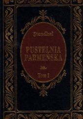 Okładka książki Pustelnia parmeńska. Tom 1 Stendhal