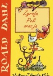 Okładka książki Żyrafa, Peli oraz ja Roald Dahl