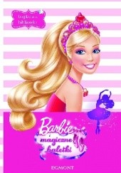Barbie i magiczne baletki - praca zbiorowa