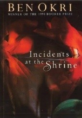 Okładka książki Incidents at the Shrine Ben Okri