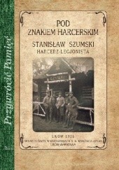 Okładka książki Pod znakiem harcerskim Stanisław Szumski