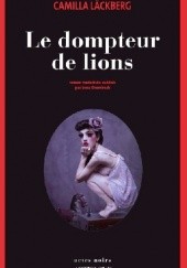 Okładka książki Le Dompteur de lions Camilla Läckberg