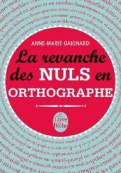 Okładka książki La Revanche des nuls en orthographe 
