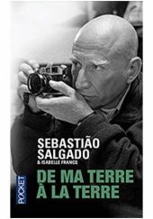Okładka książki De ma terre à la Terre Isabelle Francq, Sebastião Salgado