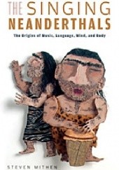 Okładka książki The Singing Neanderthals Steven Mithen