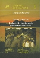 Okładka książki Obrzęd sobótkowy. Tradycja i jej transformacje (studium etnokulturowe) Tomasz Rokosz