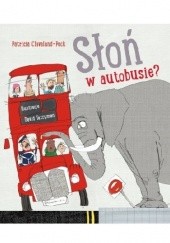 Okładka książki Słoń w autobusie? Patricia Cleveland-Peck