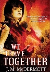 Okładka książki We Leave Together J.M. McDermott