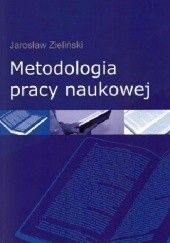 Okładka książki Metodologia pracy naukowej Jarosław Zieliński