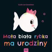 Okładka książki Mała biała rybka ma urodziny Guido Van Genechten